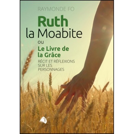 Ruth La Moabite - Raymonde Fo