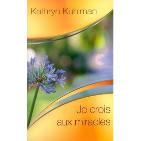 Je crois aux miracles – Kathryn Kuhlman