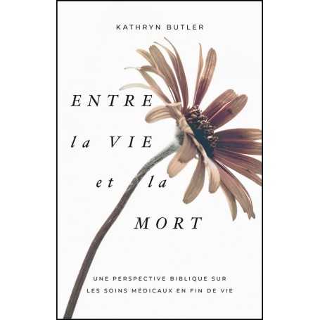 Entre la vie et la mort - Kathryn Butler