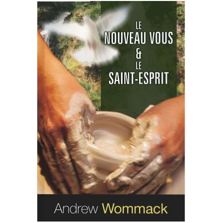 Le nouveau vous et le Saint-Esprit - Andrew Wommack