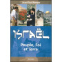 Israël - Peuple, Foi et Terre