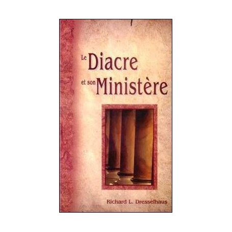Le diacre et son ministère