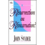 Résurrection ou réincarnation ?