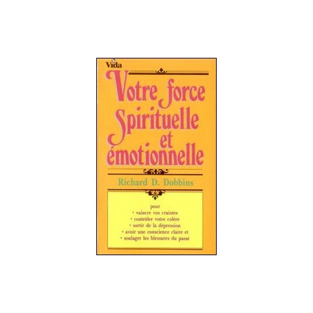 Votre force spirituelle et émotionnelle