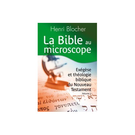 La Bible au microscope. Volume 2