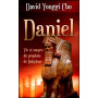 Daniel – vie et songes du prophète de Babylone