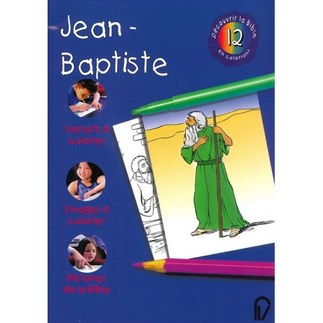 Jean-Baptiste - Découvrir la Bible en coloriant 12