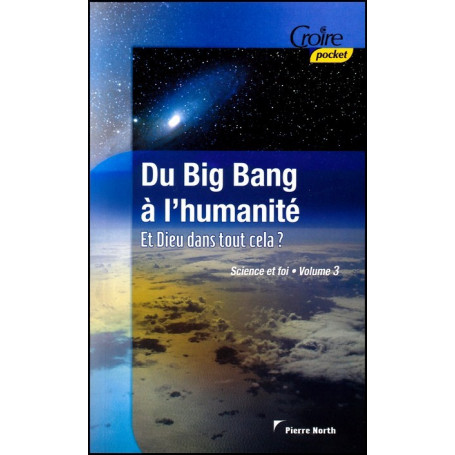Du Big Bang à l’humanité – Et Dieu dans tout cela ?