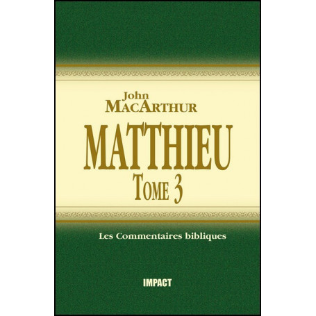 Matthieu Tome 3 – Commentaire MacArthur