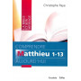 Comprendre Matthieu 1-13 aujourd’hui
