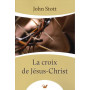 La croix de Jésus-Christ - nouvelle édition révisée