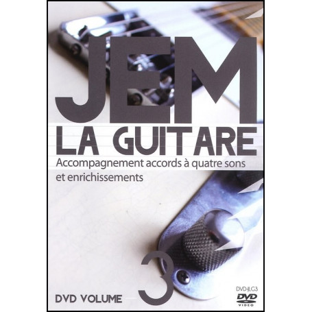 DVD JEM La guitare Volume 3 - Accompagnement accords à quatre sons et enrichissements