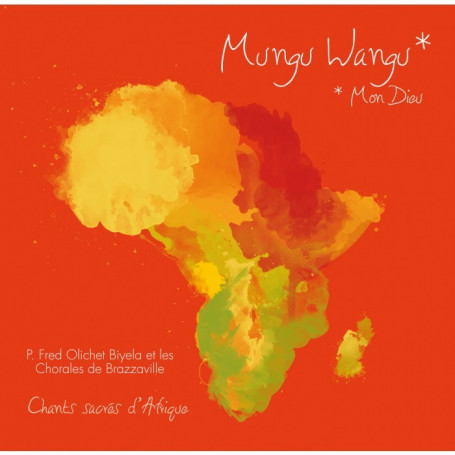CD Mungu Wangu Mon Dieu - Fred Olichet et les Chorales de Brazzaville