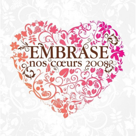 CD Embrase nos cœurs 2008