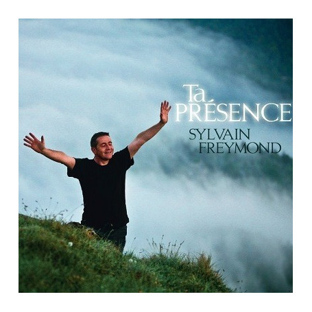 CD Ta présence – Sylvain Freymond