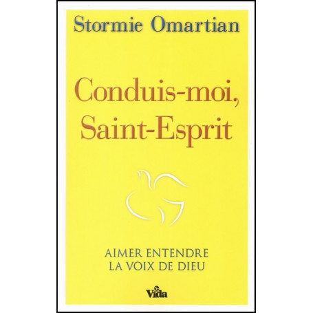 Conduis-moi Saint-Esprit – Stormie Omartian – Editions Vida