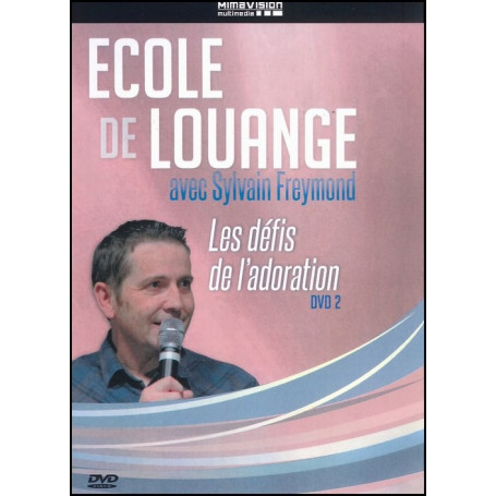 DVD 2 Les défis de l’adoration – Ecole de louange avec Sylvain Freymond