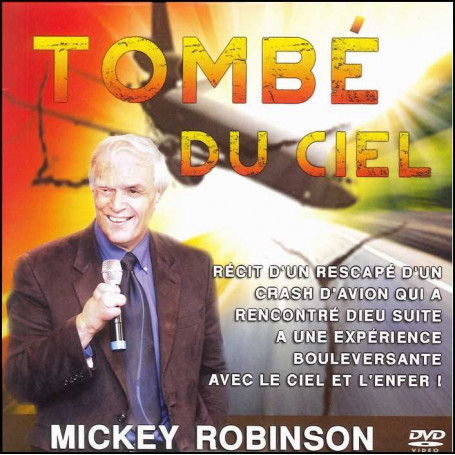 DVD Tombé du ciel – Mickey Robinson - Editions Parole de Foi
