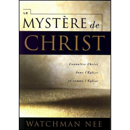 Le mystère de Christ – Watchman Nee