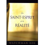 Le Saint-Esprit et la réalité – Watchman Nee
