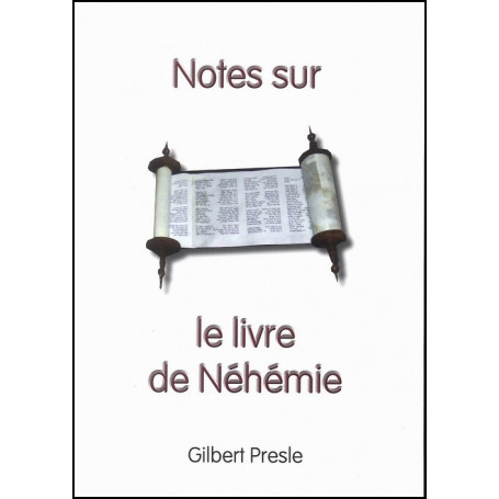 Notes sur le livre de Néhémie – Gilbert Presle - Scripsi