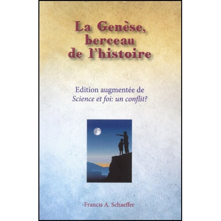 La Genèse, berceau de l’histoire – Francis Schaeffer – Maison de la Bible