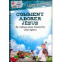Comment adorer Jésus 7 à 8 ans – Cahier d’activités - PGE