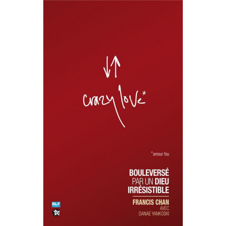 Crazy love – Amour fou – Francis Chan