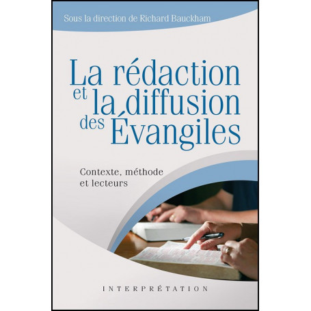 La rédaction et la diffusion des évangiles – Richard Bauckham – Editions Excelsis