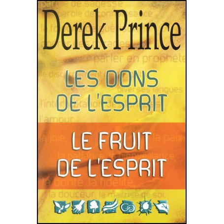 Les dons de l’Esprit Le fruit de l’Esprit – Derek Prince